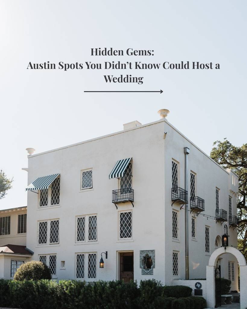 From art galleries to restaurants and boutique hotels, these hidden gems in Austin double as unforgettable wedding venues you may